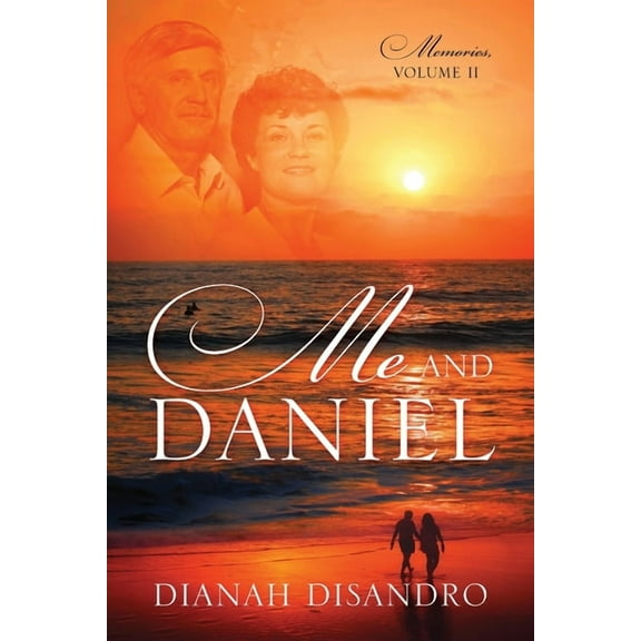 Me and Daniel: Memories, Volume II, (Paperback)