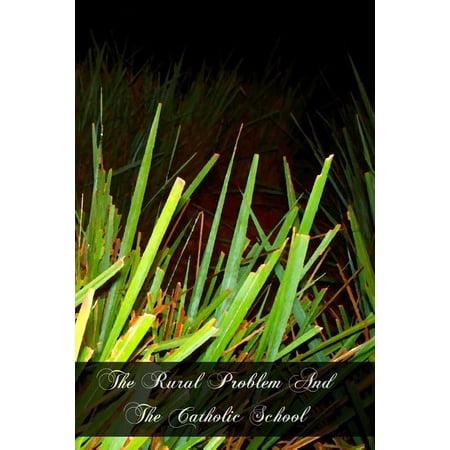 The Rural Problem and the Catholic School