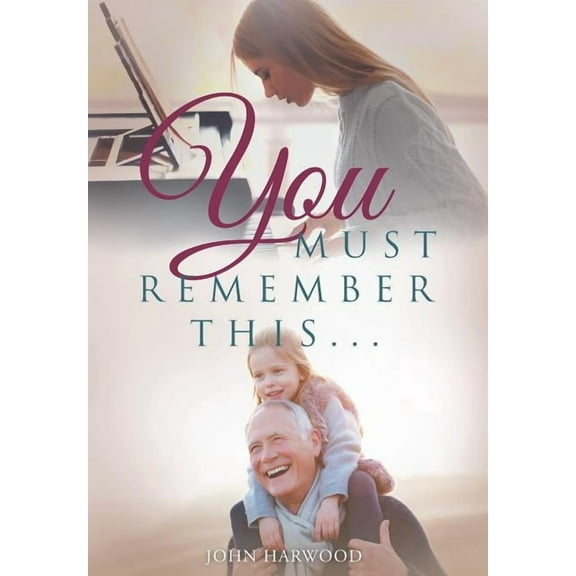 You Must Remember This... (Hardcover)