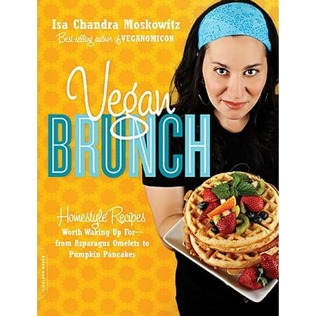 Wild Asparagus - Vegan Brunch : Homestyle Recipes Worth Waking Up For--From Asparagus Omelets to Pumpkin Pancakes