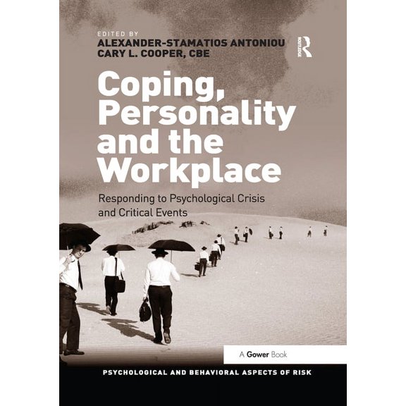Psychological and Behavioural Aspects of Coping, Personality and the Workplace: Responding to Psychological Crisis and Critical Events, (Paperback)