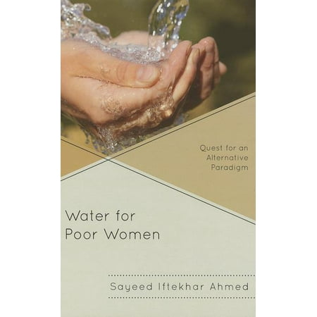 Water for Poor Women : Quest for an Alternative Paradigm (Hardcover)