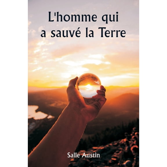 L'homme qui a sauvé la Terre, (Paperback)