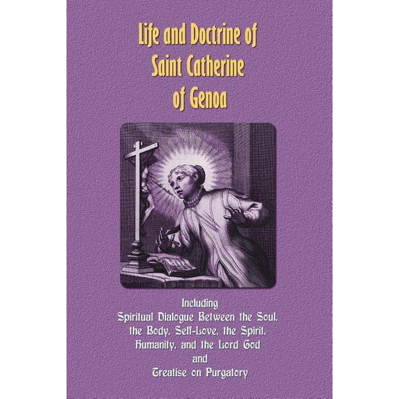 Life and Doctrine of Saint Catherine of Genoa, (Paperback)