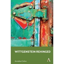 Anthem Studies in Wittgenstein Wittgenstein Rehinged, (Hardcover)