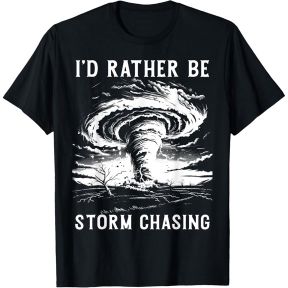 Storm Chasing Meteorology Tornado Chaser Meteorologist T-Shirtmen and women can wear, black, white, gifts.S,M,L,XL,2XL,3XL,2343XL