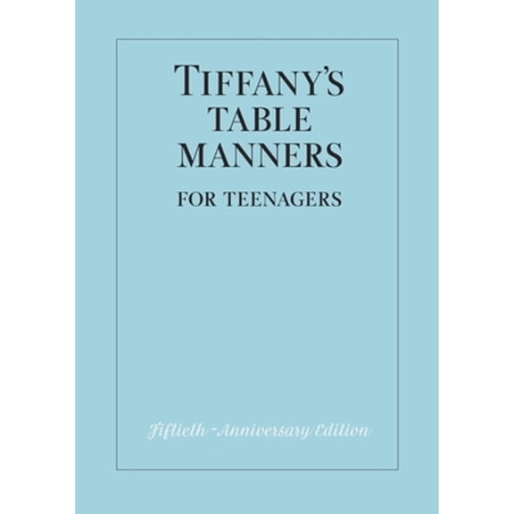 Pre-Owned Tiffany's Table Manners for Teenagers (Hardcover) by Walter Hoving, John Hoving