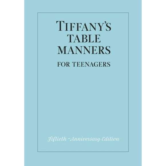 Pre-Owned Tiffany's Table Manners for Teenagers (Hardcover 9780394828770) by Walter Hoving, John Hoving