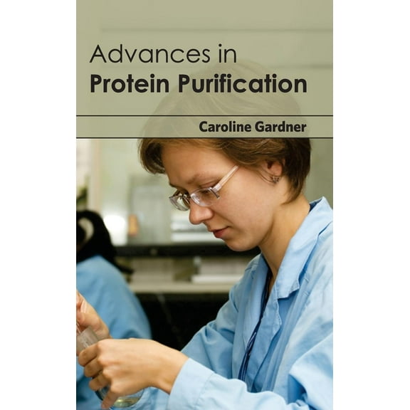 Advances in Protein Purification, (Hardcover)