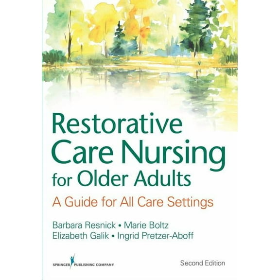 Restorative Care Nursing for Older Adults: A Guide For All Care Settings, (Paperback)