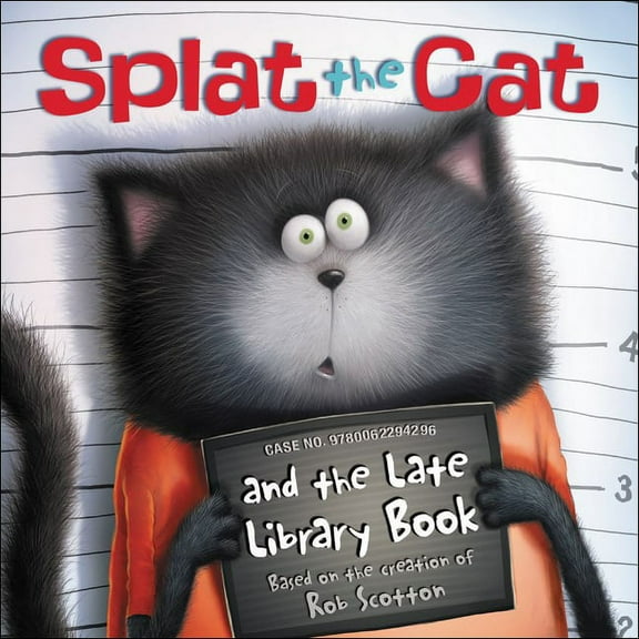 Splat the Cat Splat the Cat and the Late Library Book, (Hardcover)