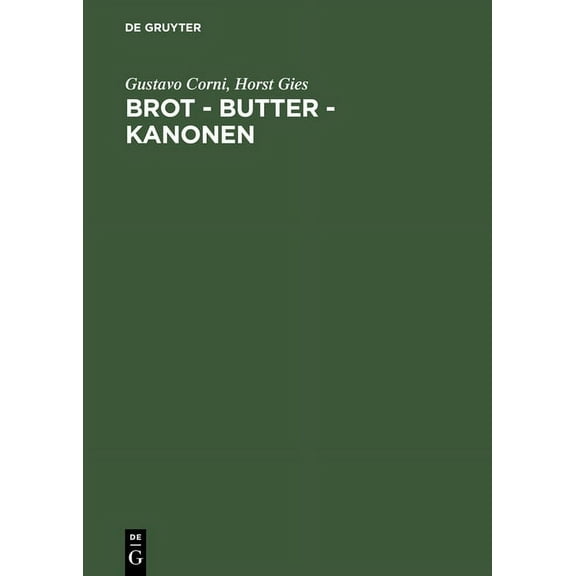 Brot - Butter - Kanonen: Die ErnÃ¤hrungswirtschaft in Deutschland Unter Der Diktatur Hitlers, (Hardcover)