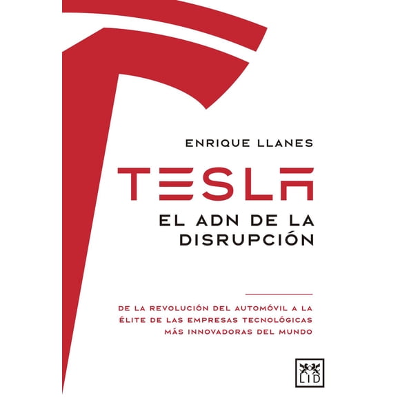 Tesla. El ADN de la Disrupción Almuzara 9788411310000