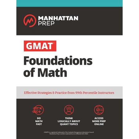 Pre-Owned GMAT Foundations of Math: Start Your GMAT Prep with Online Starter Kit and 900+ Practice Problems (Paperback) 150624923X 9781506249230