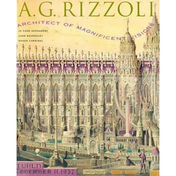Pre-Owned A.G. Rizzoli: Architect of Magnificent Visions (Hardcover) 0810942933 9780810942936