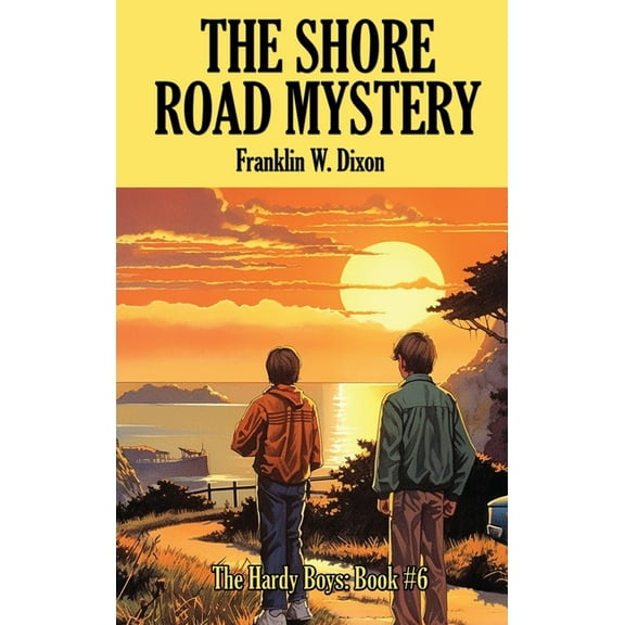 Hardy Boys Mysteries The Shore Road Mystery: A Positronic Book, Book 6, (Hardcover)
