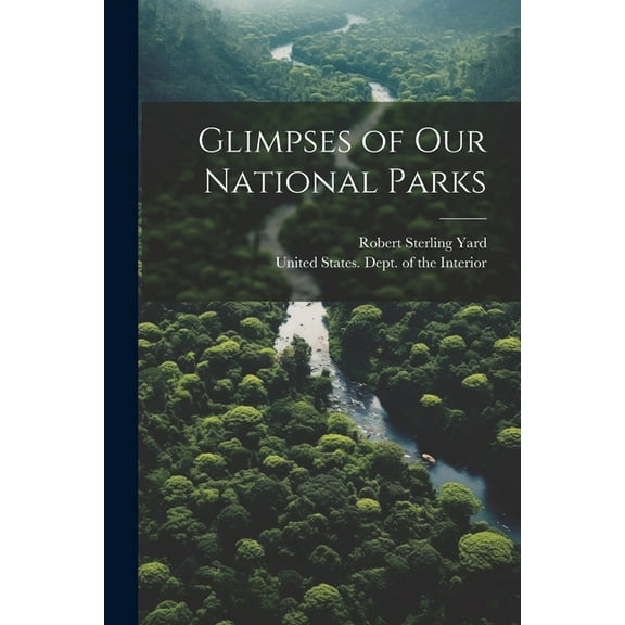 Glimpses of our National Parks (Paperback)