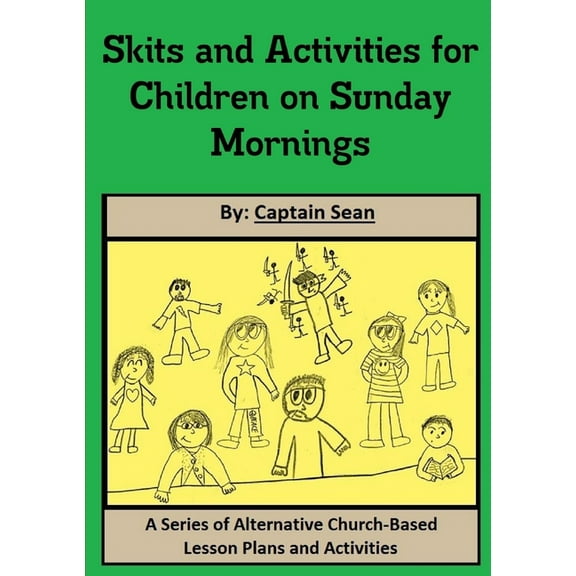 Skits and Activities for Children on Sunday Mornings, (Paperback)