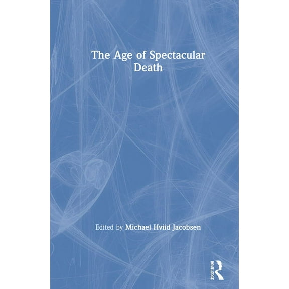 The Age of Spectacular Death, (Hardcover)