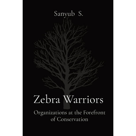 Zebra Warriors: Organizations at the Forefront of Conservation, (Paperback)