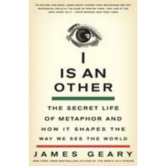 Pre-Owned I Is an Other: The Secret Life of Metaphor and How It Shapes the Way We See the World (Paperback) 0061710296 9780061710292