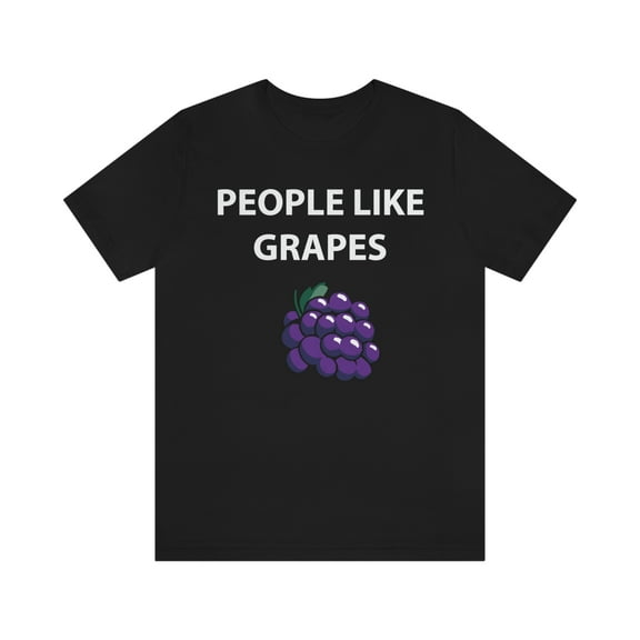 People Like Grapes Shirt