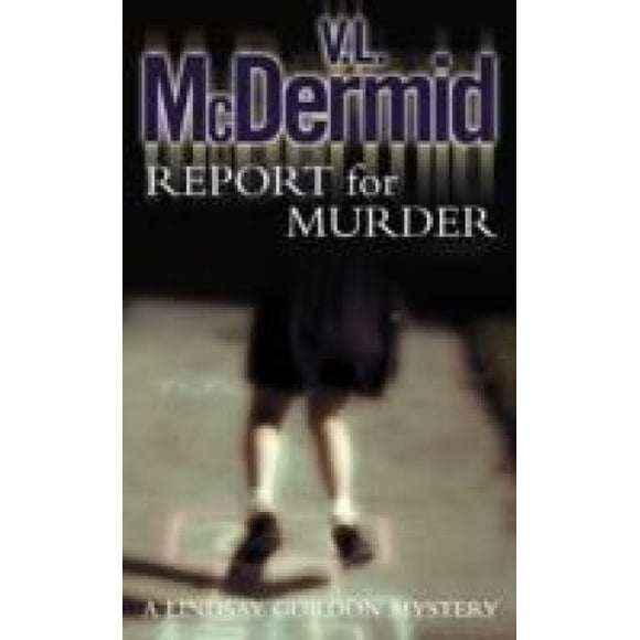 Report for Murder (Lindsay Gordon Crime Series, Book 1) (Lindsay Gordon Crime Series)