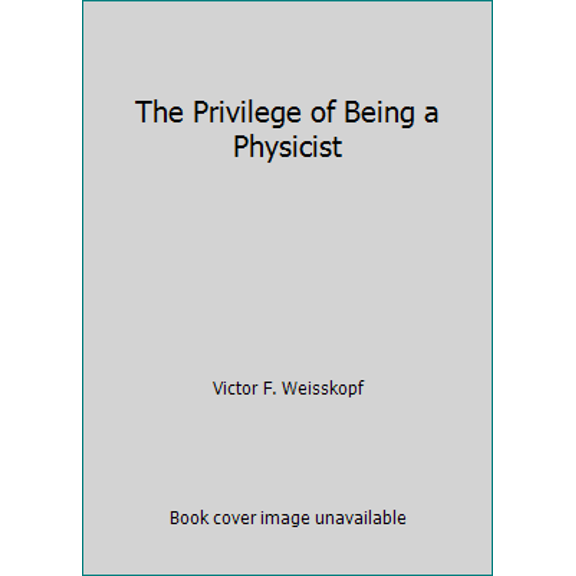 Pre-Owned The Privilege of Being a Physicist (Paperback) 0716721066 9780716721062