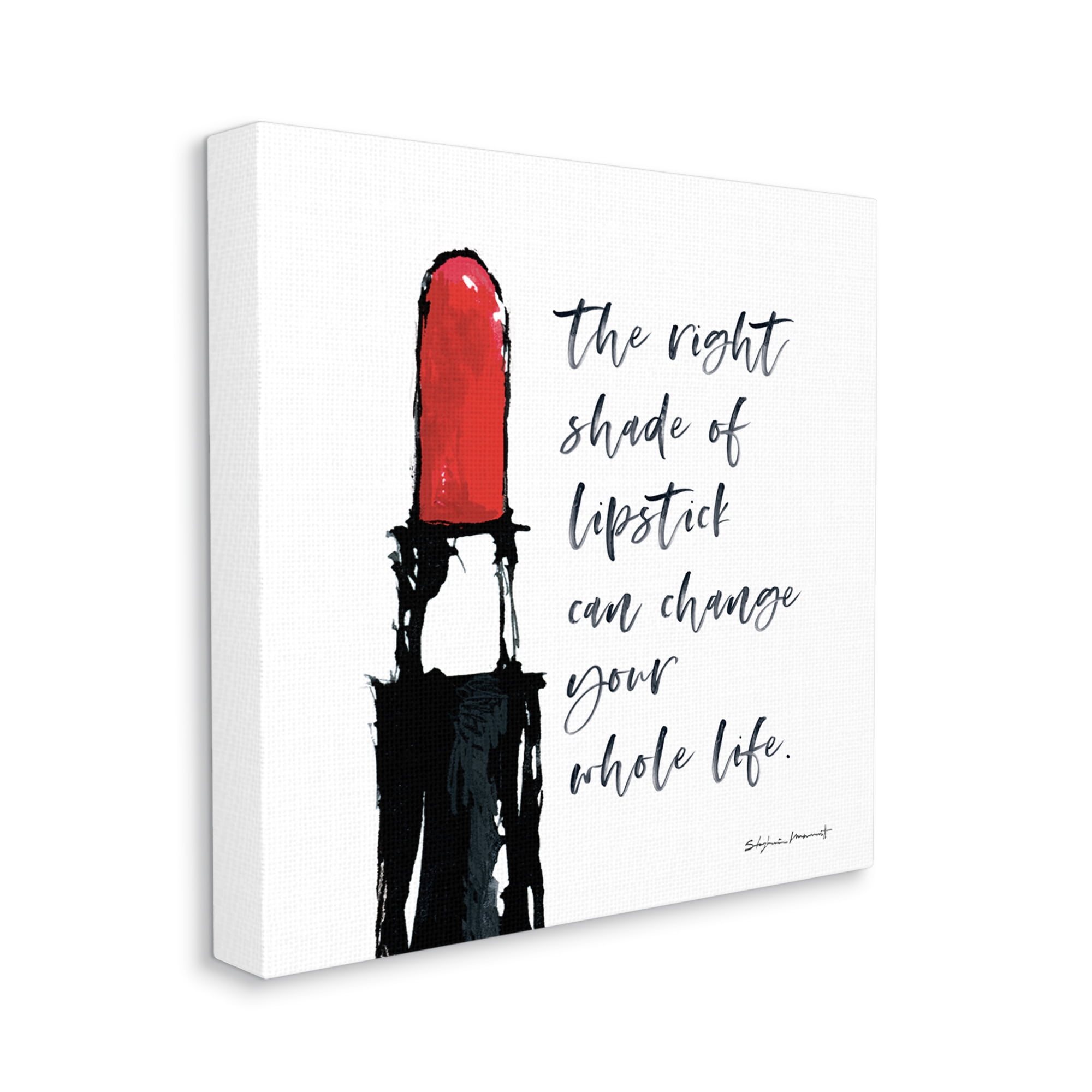 Stupell Industries Right Shade Lipstick Change Whole Life Fashion Phrase, 30 x 30, Design by Stephanie Workman Marrott