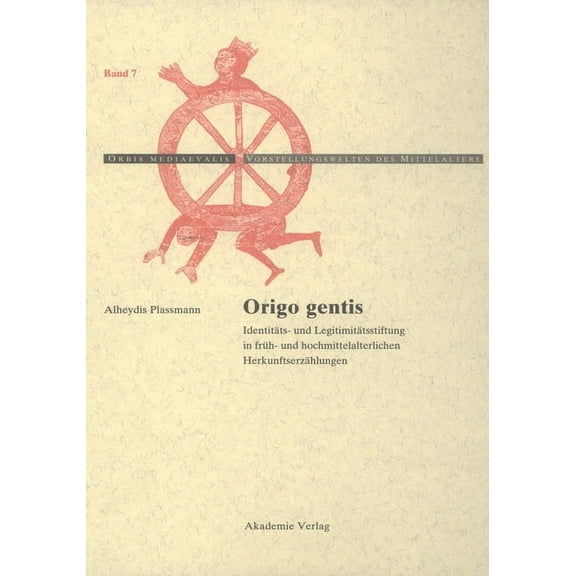 Orbis Mediaevalis. Vorstellungswelten De Origo gentis, Book 7, (Hardcover)