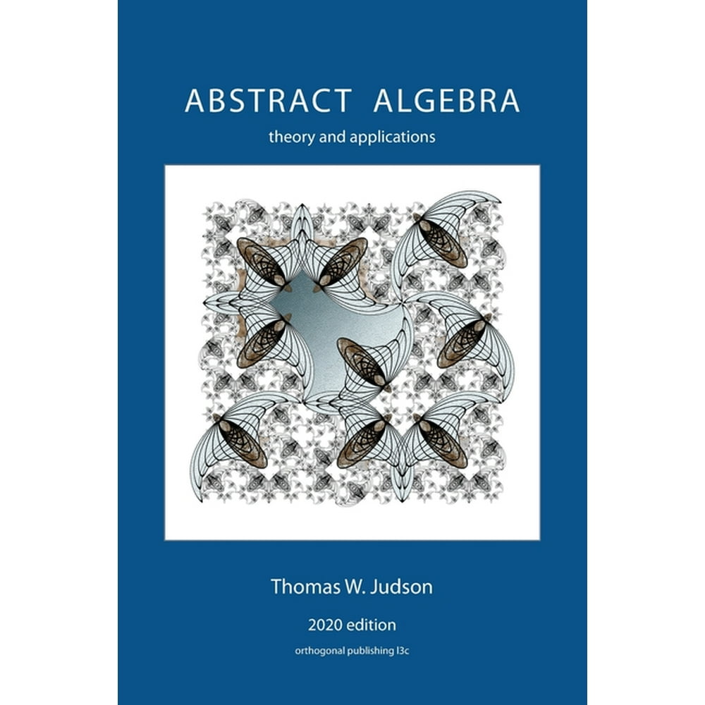 Abstract Algebra Theory and Applications (2020) (2020th ed