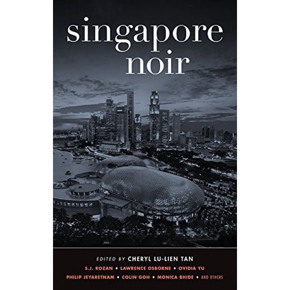 Singapore Noir (Akashic Noir)
