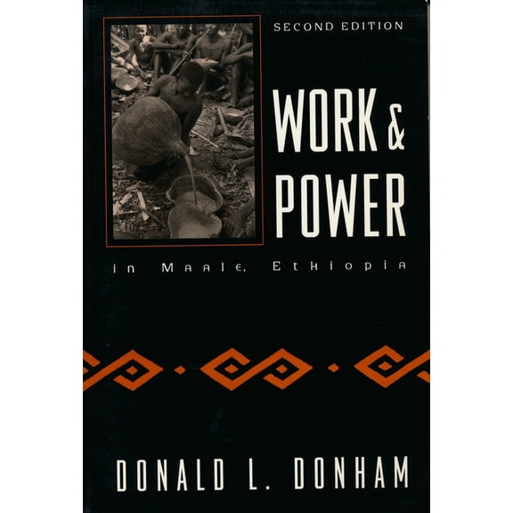 Work and Power in Maale, Ethiopia, (Paperback)
