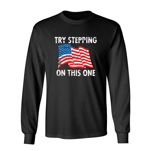 Try Stepping On This One Sarcastic Novelty Gift Idea Adult Humor Funny Men's Long Sleeve Shirts