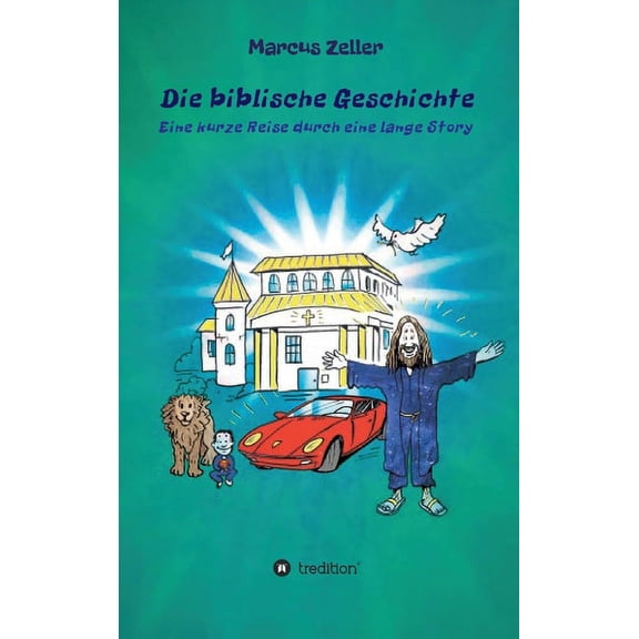 Die biblische Geschichte (Hardcover)
