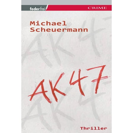 AK 47: Österreich Thriller - eBook (Best Ak 47 Bag)