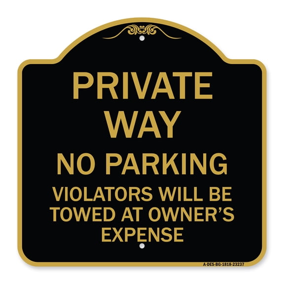 SignMission A-DES-BG-1818-23237 18 x 18 in. Designer Series Sign - Private Way Violators Will Be Towed Away, Black & Gold