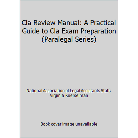 Pre-Owned Cla Review Manual: A Practical Guide to Cla Exam Preparation (Hardcover) 0314013490 9780314013491