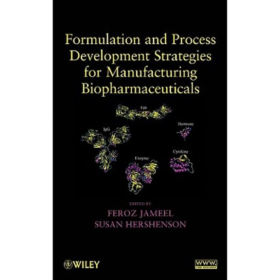 Pre-Owned Formulation and Process Development Strategies for Manufacturing Biopharmaceuticals (Hardcover) by Feroz Jameel, Susan Hershenson