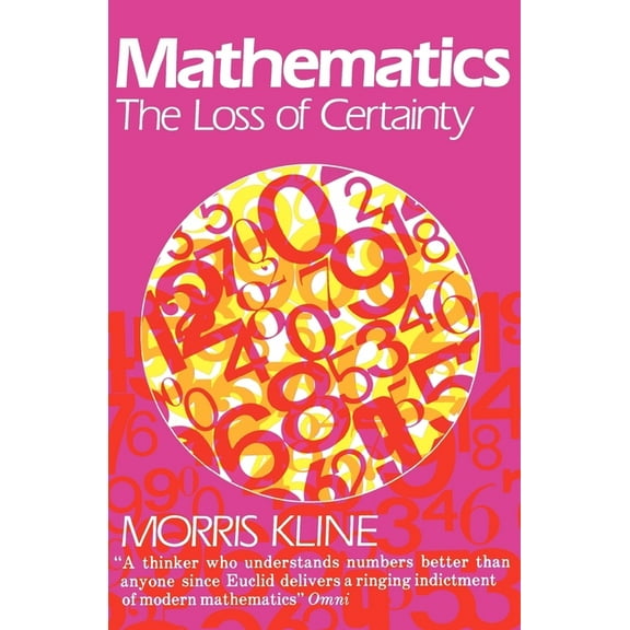Galaxy Books Mathematics: The Loss of Certainty, (Paperback)
