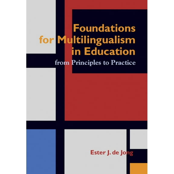 Pre-Owned Foundations for Multilingualism in Education : From Principles to Practice (Paperback)