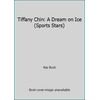 Tiffany Chin: A Dream on Ice (Sports Stars), Used [Library Binding]