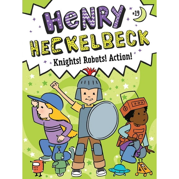 Henry Heckelbeck Henry Heckelbeck Knights! Robots! Action!, Book 19, (Paperback)