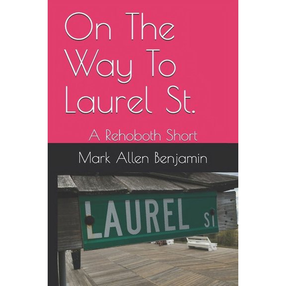 On The Way To Laurel St.: A Short Story (Paperback)