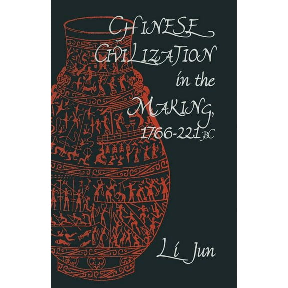 Chinese Civilization in the Making, 1766-221 BC, (Paperback)