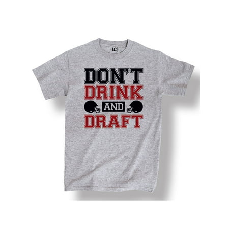 Dont Drink and Draft Football Funny Fantasy Novelty Cool Sports - Men's