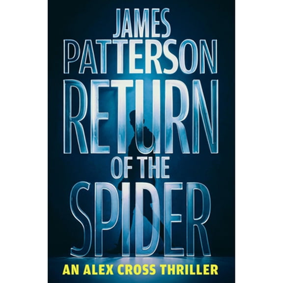 Pre-Owned Return of the Spider: An Alex Cross Thriller, 9780316569569, 0316569569, Hardcover,
