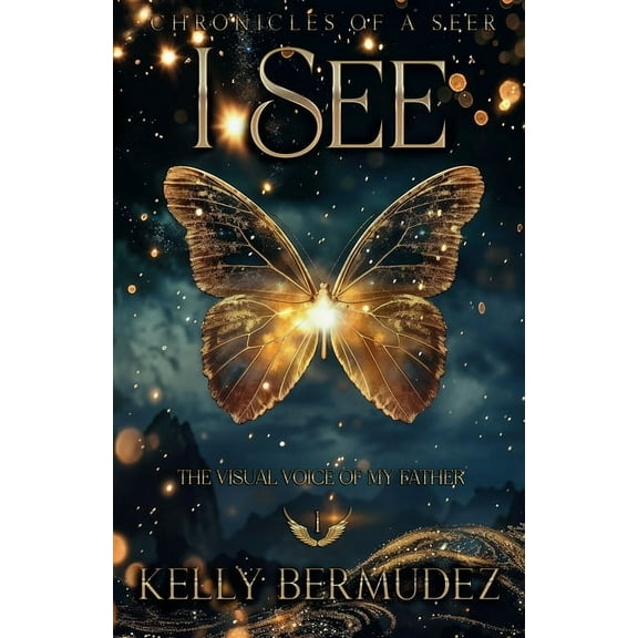I See: Chronicles of a Seer, (Paperback)