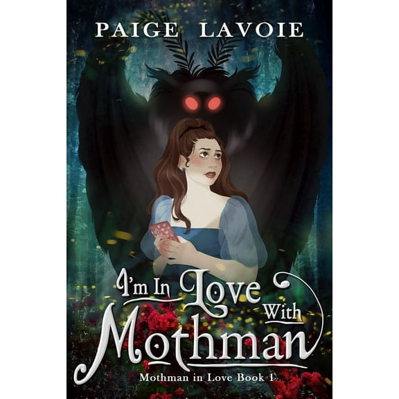 Mothman in Love I'm in Love with Mothman, Book 1, (Paperback)