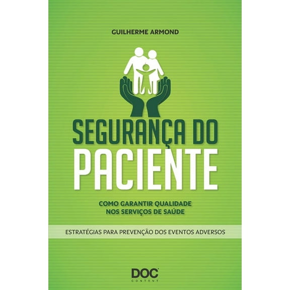 Segurança Do Paciente : Como Garantir Qualidade Nos Serviços de Saude (Paperback)